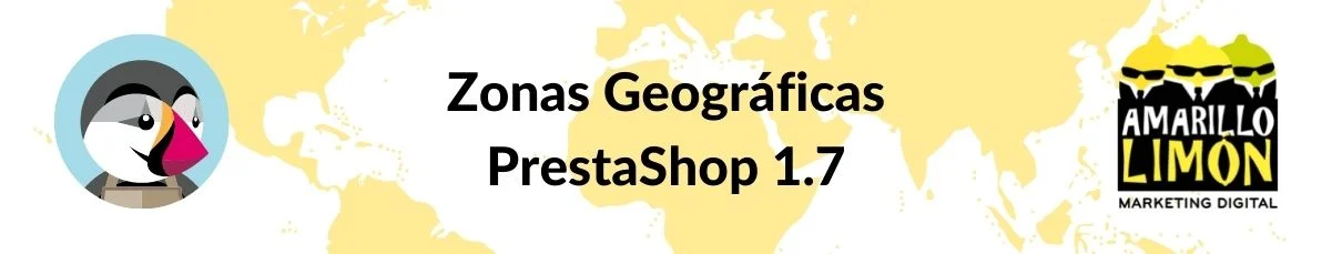 Zonas Geográficas en PrestaShop 1.7