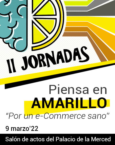 II Jornadas "Piensa en Amarillo, por un e-commerce sano"
