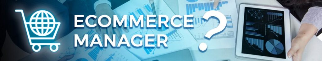 Cosas a tener en cuenta si eres e-commerce manager